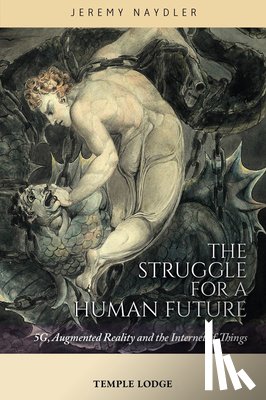 Naydler, Jeremy - The Struggle for a Human Future
