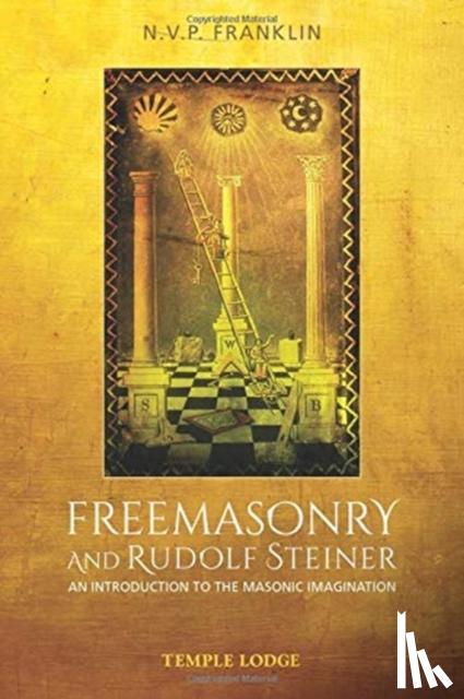 Franklin, N.V.P. - Freemasonry and Rudolf Steiner