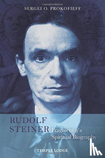 Prokofieff, Sergei O. - Rudolf Steiner, Fragment of a Spiritual Biography