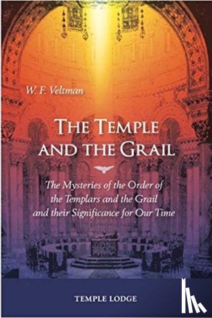 Veltman, W. F. - The Temple and the Grail