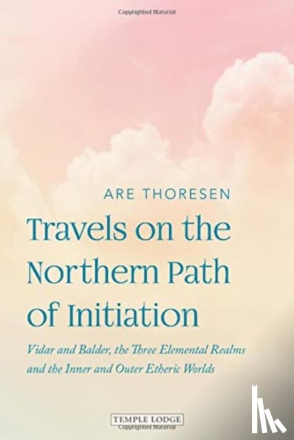 Thoresen, Are - Travels on the Northern Path of Initiation
