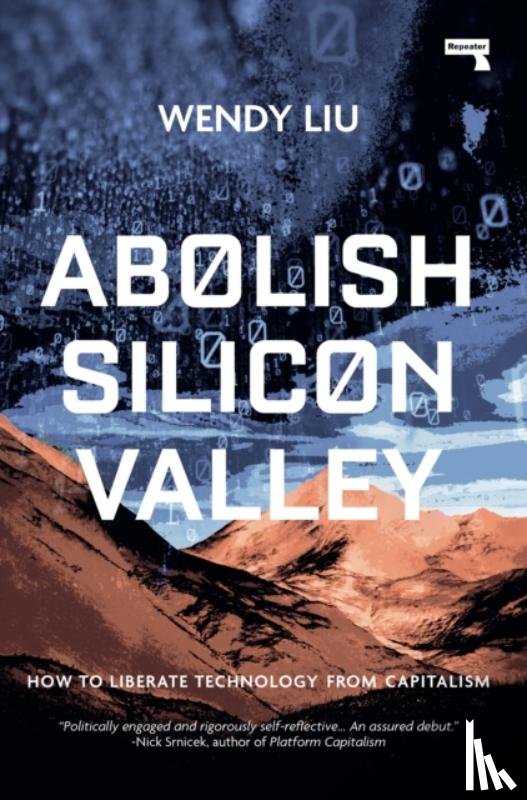 Liu, Wendy - Abolish Silicon Valley