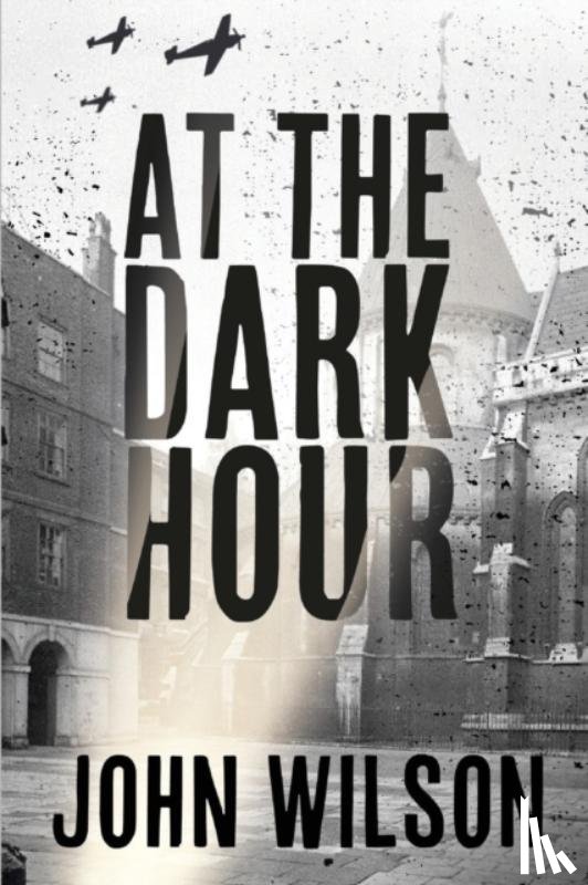 Wilson, John (Christianity Today) - At The Dark Hour