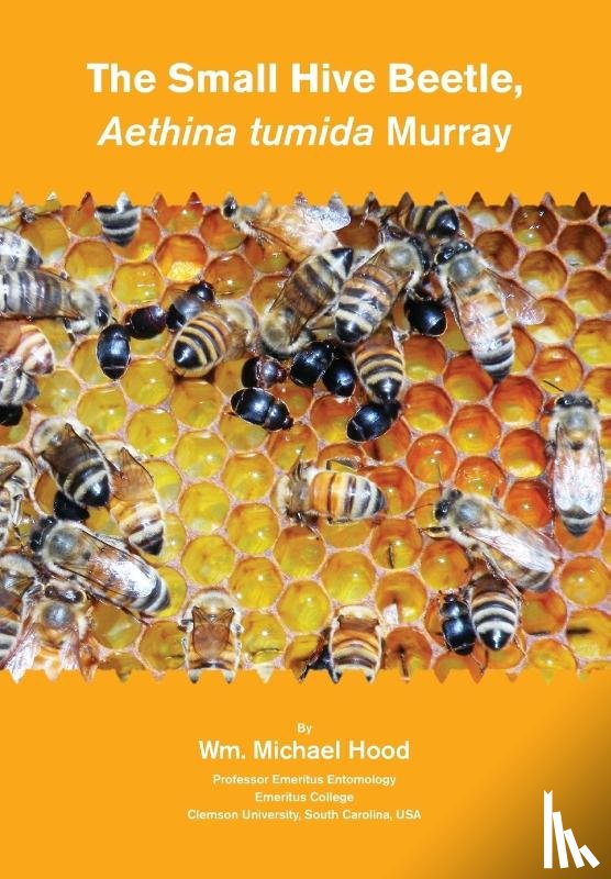 Hood, Michael Wm - The Small Hive Beetle, Aethina tumida Murray