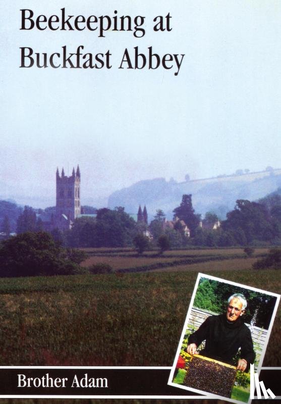 Adam, Brother - Beekeeping at Buckfast