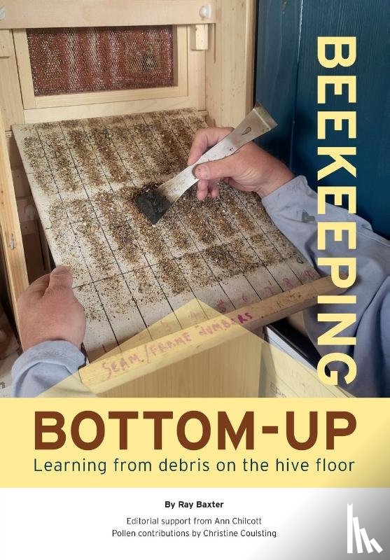 Baxter, Ray - Bottom-Up Beekeeping