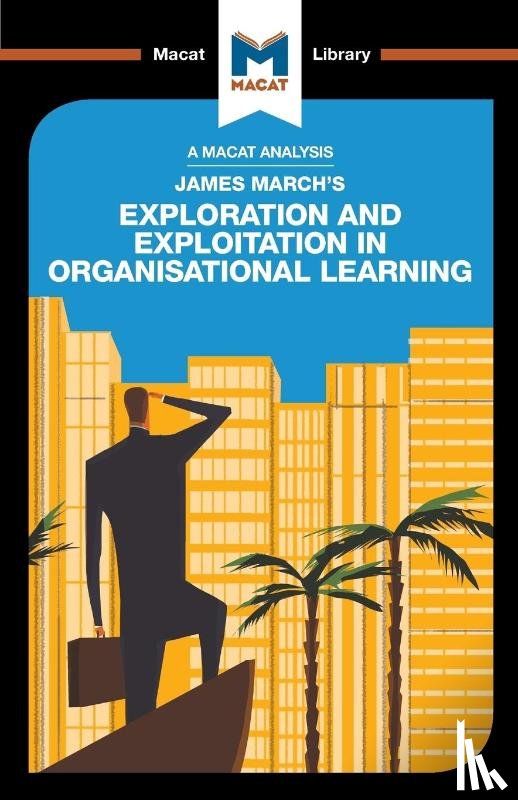 Belton, Padraig - An Analysis of James March's Exploration and Exploitation in Organizational Learning