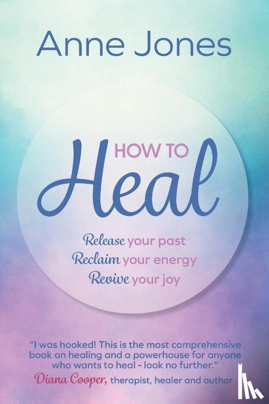 Jones, Anne (Author) - How to Heal