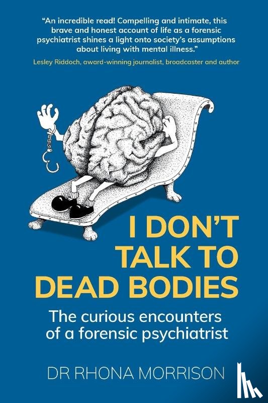Morrison, Dr. Rhona (Author) - I Don't Talk to Dead Bodies