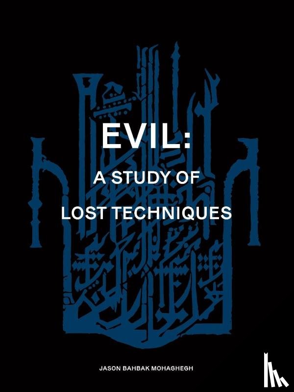 Mohaghegh, Jason Bahbak - Evil