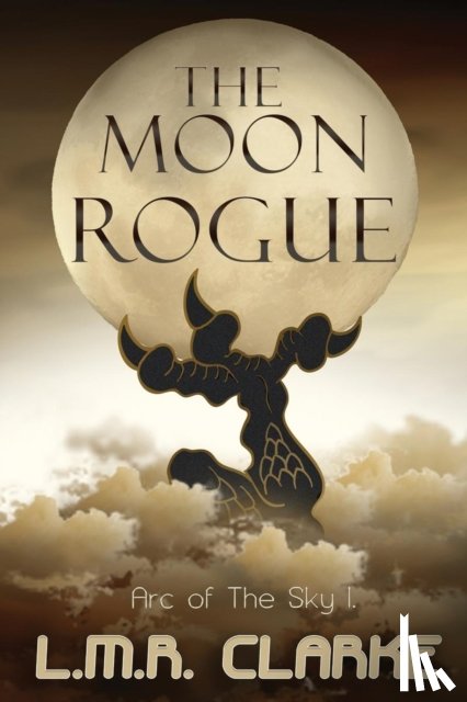 Clarke, L.M.R. - The Moon Rogue