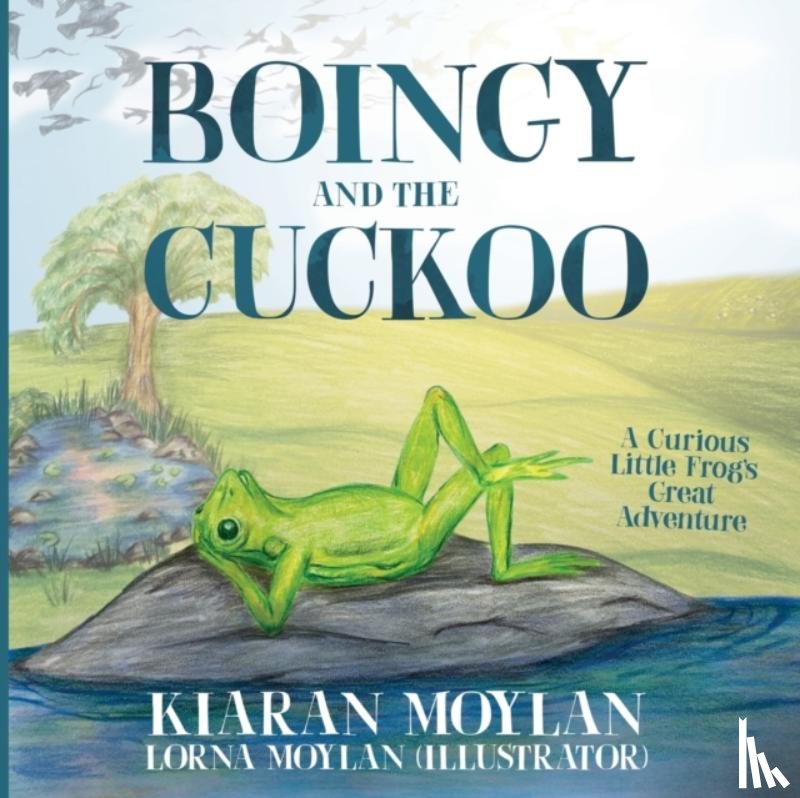 Moylan, Kiaran - Boingy and the Cuckoo