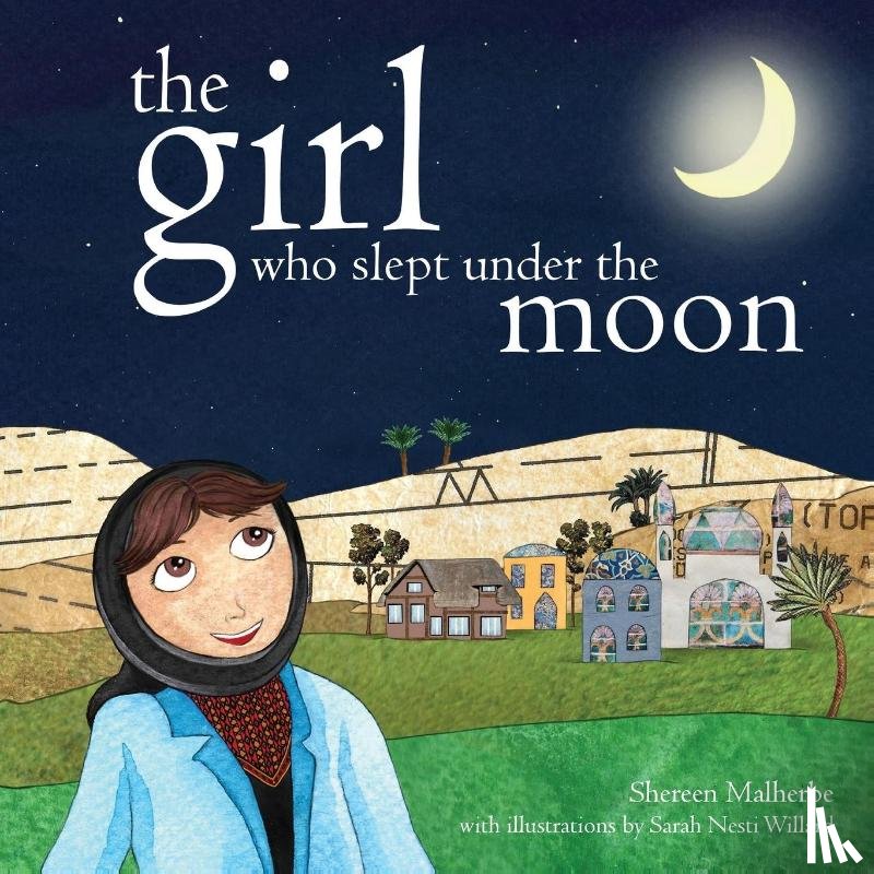 Malherbe, Shereen - The Girl Who Slept Under The Moon