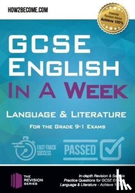 How2Become - GCSE English in a Week: Language & Literature
