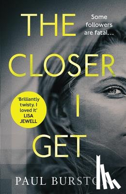 Burston, Paul - The Closer I Get