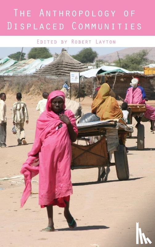  - The Anthropology of Displaced Communities