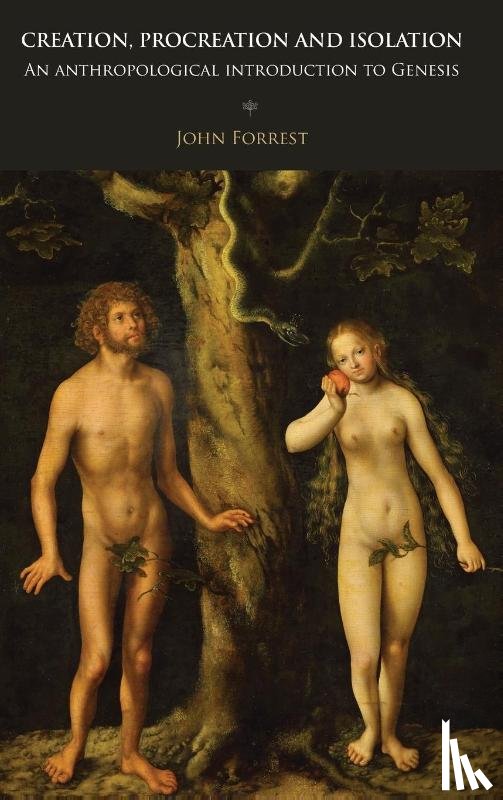 Forrest, John - Creation, Procreation and Isolation