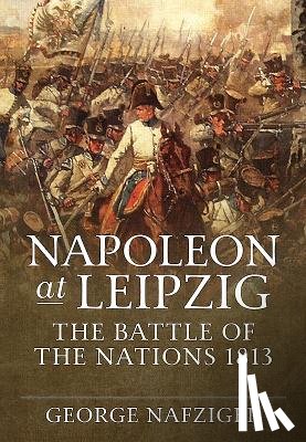 Nafziger, George - Napoleon at Leipzig