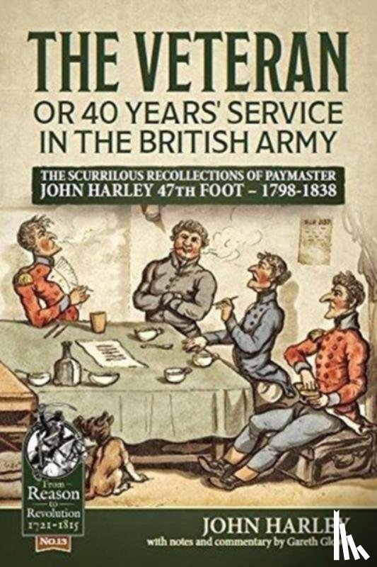 Harley, John - The Veteran or 40 Years' Service in the British Army