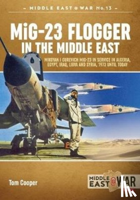 Cooper, Tom - Mig-23 Flogger in the Middle East