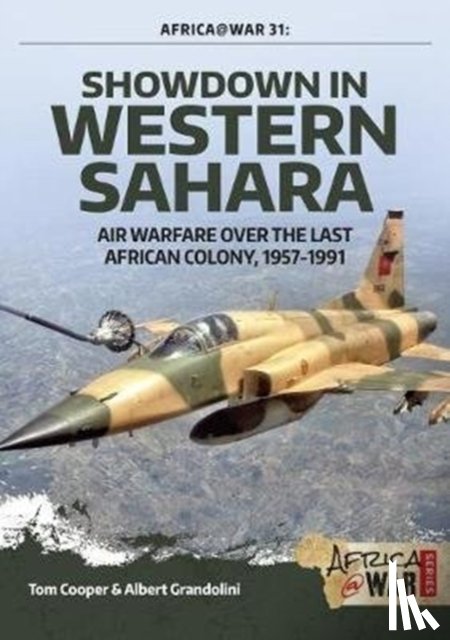Cooper, Tom, Grandolini, Albert - Showdown in Western Sahara: Air Warfare Over the Last African Colony