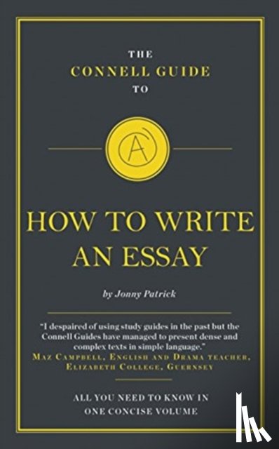 Patrick, Jonny - The Connell Guide To How To Write An Essay