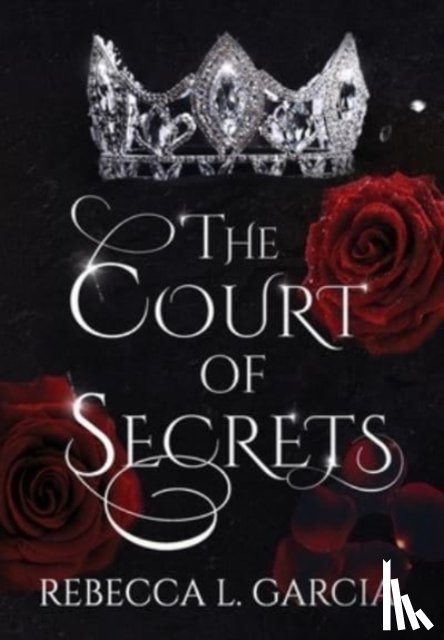 Garcia, Rebecca L - The Court of Secrets