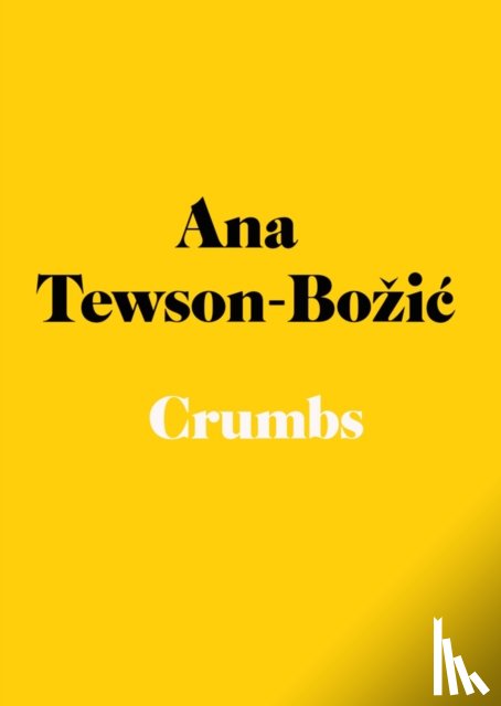Tewson-Bozic, Ana - Crumbs