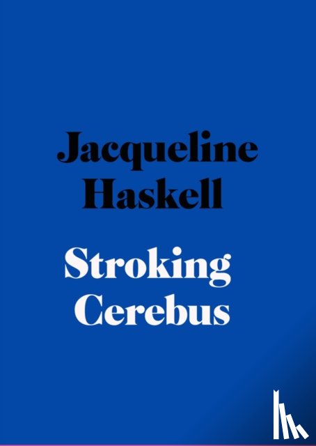 Haskell, Jacqueline - Stroking Cerberus