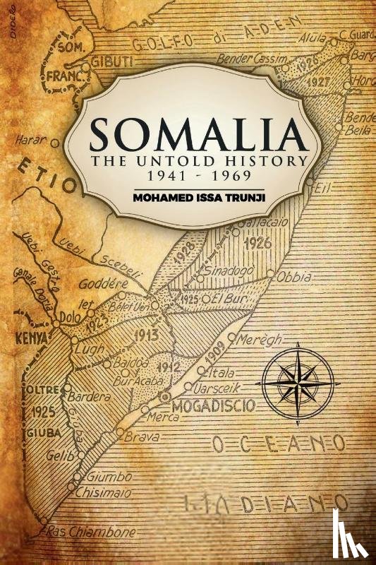 Trunji, Mohamed Issa - Somalia The Untold History 1941-1969