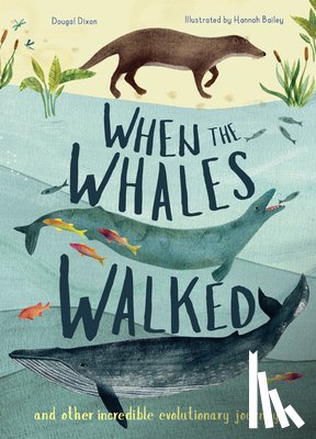 Dixon, Dougal - When the Whales Walked