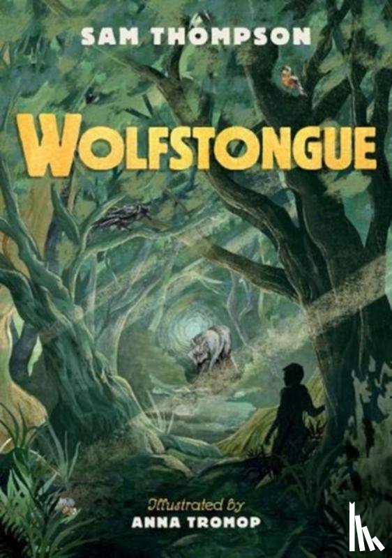 Thompson, Sam - Wolfstongue: "A modern classic" - The Times