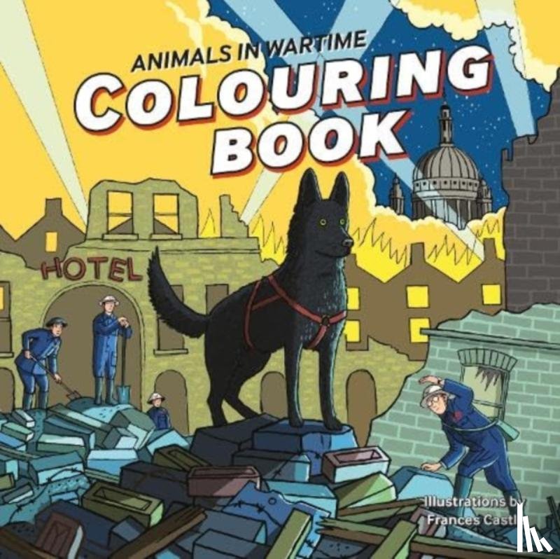  - Animals in Wartime Colouring Book