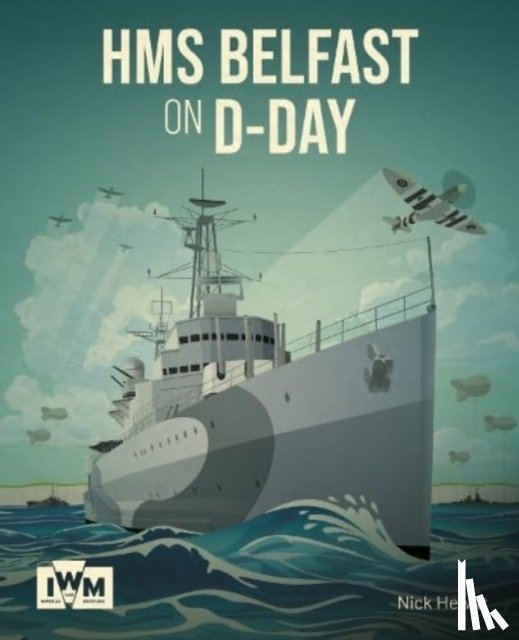 Hewitt, Nick - HMS Belfast on D-Day