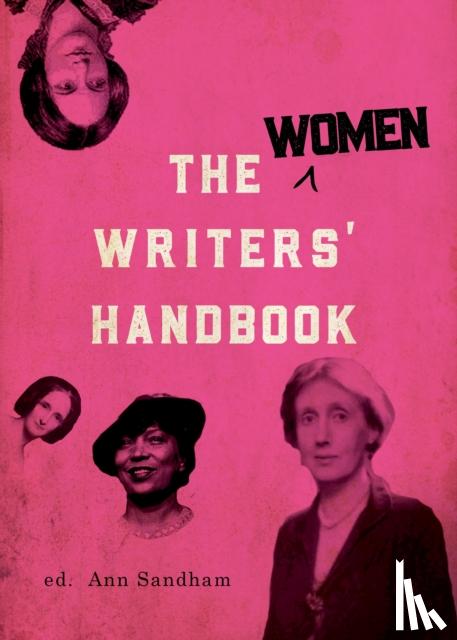 A.S. Byatt, Bryony Lavery, Philippa Gregory, Madeleine Thien - The Women Writers' Handbook