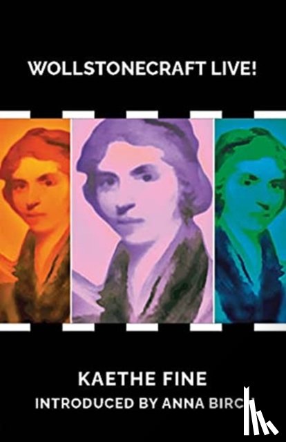 Fine, Kaethe, Birch, Anna - Wollstonecraft Live!