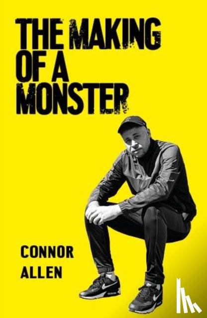 Allen, Connor - The Making of a Monster