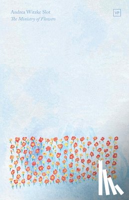 Slot, Andrea Witzke - The Ministry of Flowers