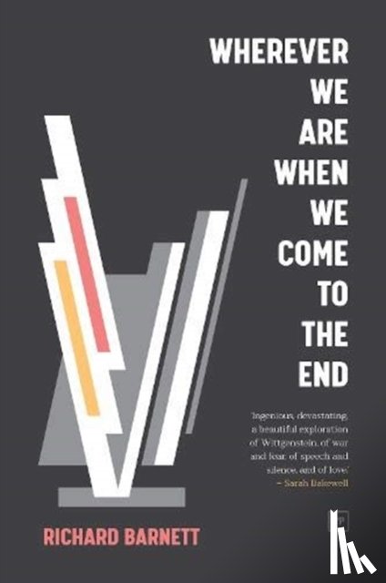 Barnett, Richard - Wherever We Are When We Come to the End