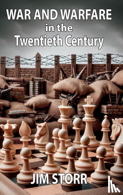 Storr, Jim - War and Warfare in the Twentieth Century