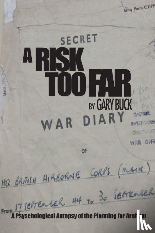 Buck, Gary - A Risk Too Far