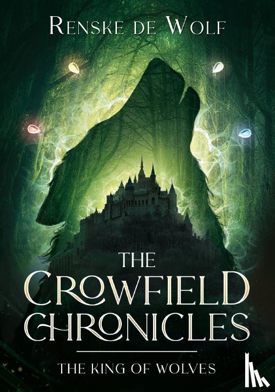 Wolf, Renske de - The Crowfield Chronicles 1
