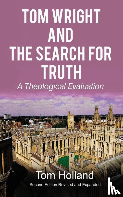 Holland, Tom - Tom Wright and The Search For Truth