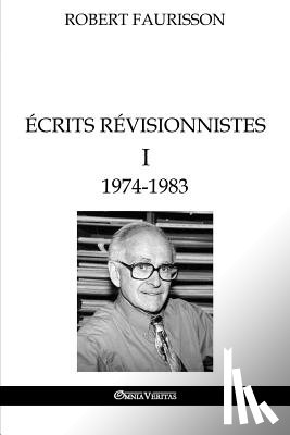 Faurisson, Robert - Ecrits revisionnistes I - 1974-1983