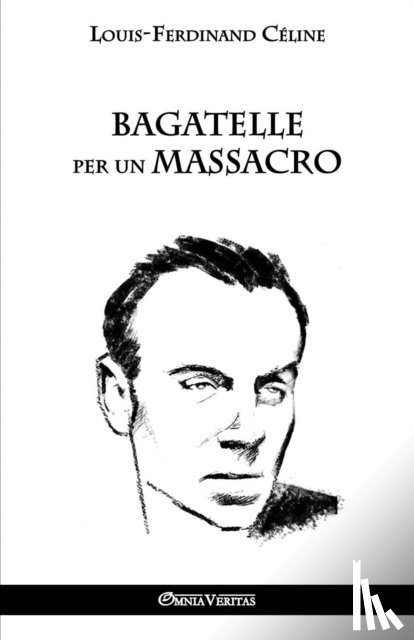 Celine, Louis Ferdinand - Bagatelle per un massacro