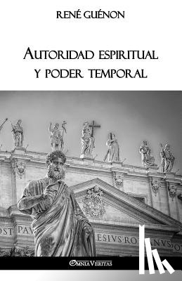 Guenon, Rene - Autoridad espiritual y poder temporal