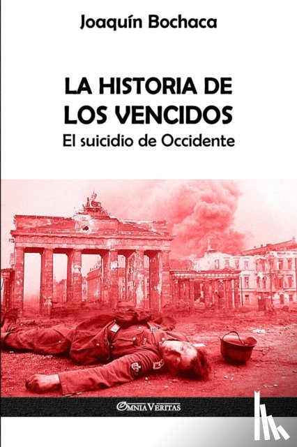 Bochaca, Joaquin - La Historia de los Vencidos