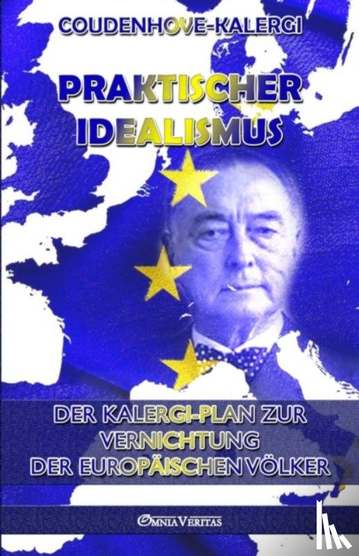 Coudenhove-Kalergi, Richard Nikolaus - Praktischer Idealismus