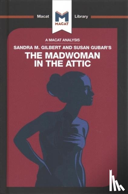 Pohl, Rebecca - An Analysis of Sandra M. Gilbert and Susan Gubar's The Madwoman in the Attic
