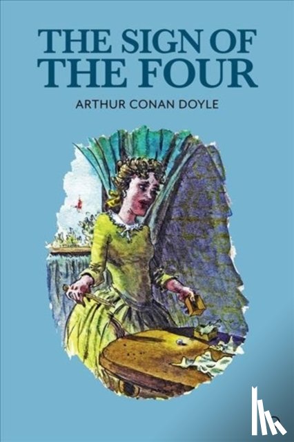 Sir Arthur Conan Doyle, Felix Bennett - The Sign of the Four